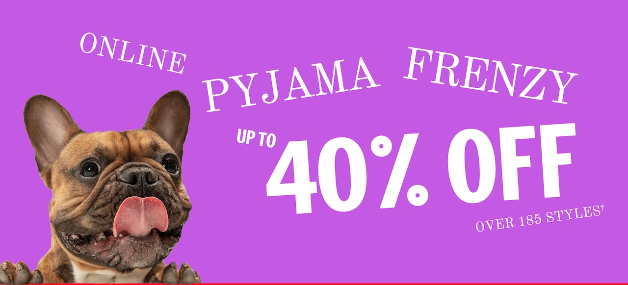 Online Pyjama Frenzy - Up to 40% Off - Over 185 Styles