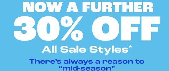 Now a further 30% Off. All Sale Styles.