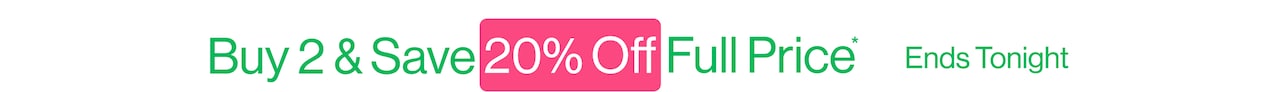 Buy 2 & Save 20% Off