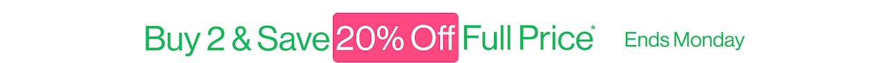 Buy 2 & Save 20% Off