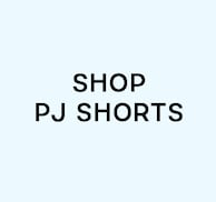 Shop PJ Shorts